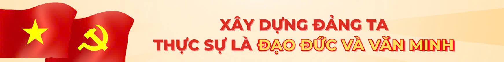 Xây dựng Đảng ta thực sự là đạo đức và văn minh